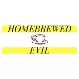 Homebrewed Evil Podcast artwork