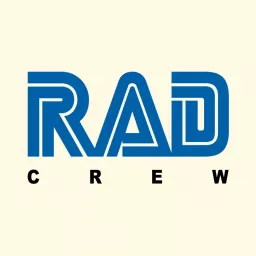 Rad Crew Podcast