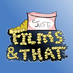 Just Films & That Podcast artwork