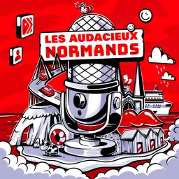 Les Audacieux Normands - le podcast artwork