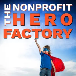 The Nonprofit Hero Factory Podcast artwork
