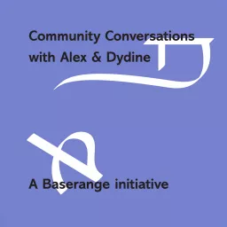 Community Conversations with Alex and Dydine Podcast artwork
