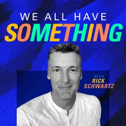 We All Have Something Podcast artwork