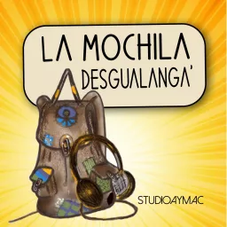 La Mochila Desgualanga' Podcast artwork