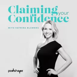 Claiming Your Confidence Podcast artwork