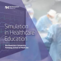 Simulation in Healthcare Education Podcast artwork