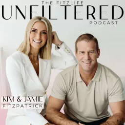 Fitzlife Unfiltered with Kim & Jamie Fitzpatrick