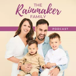 The Rainmaker Family Show | Time Leverage & Financial Legacy for Entrepreneurs Podcast artwork