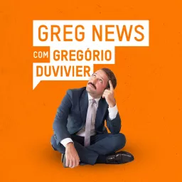Greg News Com Gregorio Duvivier Podcast artwork