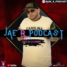 Jae Rivera Podcast artwork