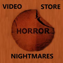 Video Store Nightmares