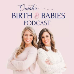 Omaha Birth & Babies Podcast artwork