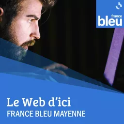 Le Web d'Ici / France Bleu Mayenne