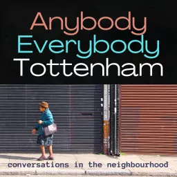 Anybody Everybody Tottenham Podcast artwork