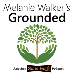 Melanie Walker's Grounded Podcast artwork