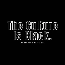 The Culture is Black Podcast artwork