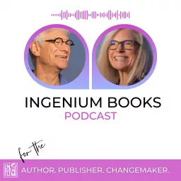 The Ingenium Books Podcast: Author. Publisher. Changemaker. artwork
