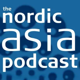 The Nordic Asia Podcast artwork