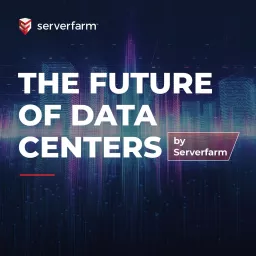 The Future of Data Centers Podcast artwork