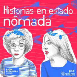 Flâneuse: Historias en estado nómada Podcast artwork