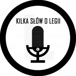 Kilka slów o Legii Podcast artwork
