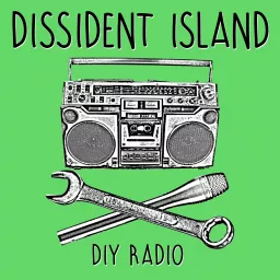 Dissident Island Radio Podcast artwork