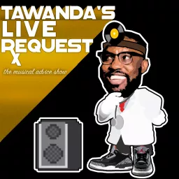 Tawanda's Live Request Podcast artwork
