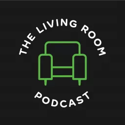 The Living Room Podcast