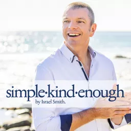 simple•kind•enough with Israel Smith