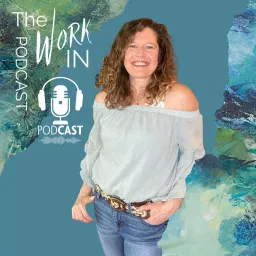 The Work IN to move out of stress, tension & anxiety Podcast artwork