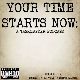 Your Time Starts Now: A Taskmaster Podcast artwork