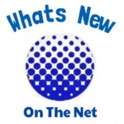 Whats New On The Net Podcast artwork