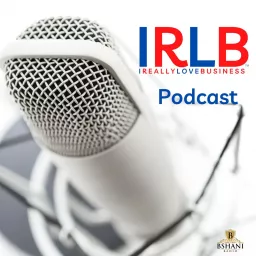 I Really Love Business Podcast artwork