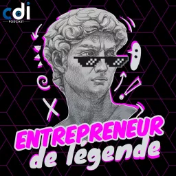 Entrepreneur de légende Podcast artwork
