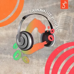 Carnavalize Podcast artwork