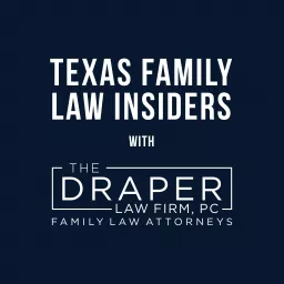 Texas Family Law Insiders Podcast artwork