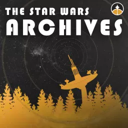 The Star Wars Archives Podcast artwork