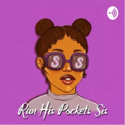 The Official RunHisPocketsSis Podcast!