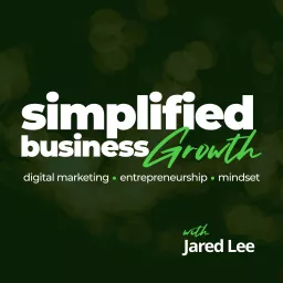 Simplified Business Growth | Small Business Podcast | Digital Marketing Podcast | SEO Podcast | Marketing Podcast artwork