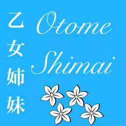 Otome Shimai Podcast artwork