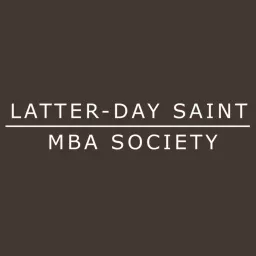 Latter-day Saint MBA Podcast artwork
