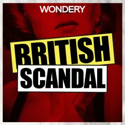 British Scandal Podcast artwork
