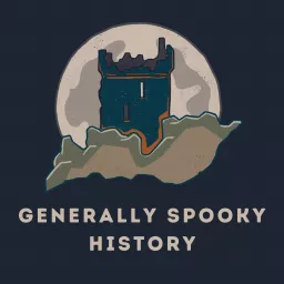 Generally Spooky History Podcast artwork