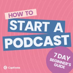 How to Start A Podcast [Step-by step 2024 update] artwork