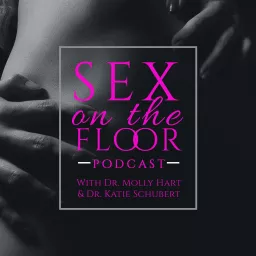 Sex On The Floor Podcast artwork
