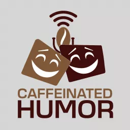 Caffeinated Humor: Sarcastic Comedy For The Masses Podcast artwork