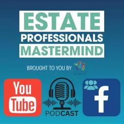 Estate Professionals Mastermind - Probate and Senior Real Estate Podcast artwork