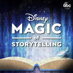 Disney Magic of Storytelling Podcast artwork
