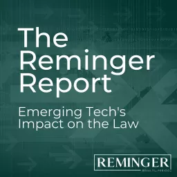 The Reminger Report: Emerging Technologies Podcast artwork