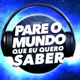 Pare o Mundo que eu Quero Saber